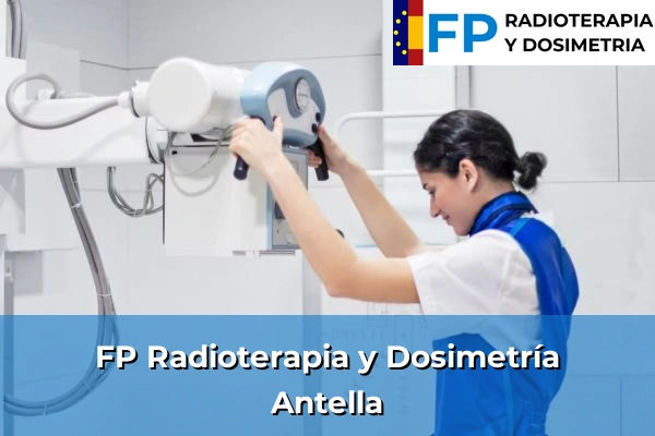 FP Radioterapia y Dosimetría en Antella