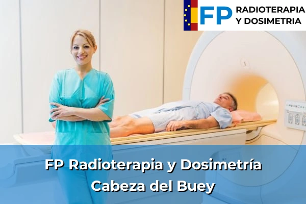 FP Radioterapia y Dosimetría en Badajoz 5 FP Radioterapia y Dosimetría en Cabeza del Buey
