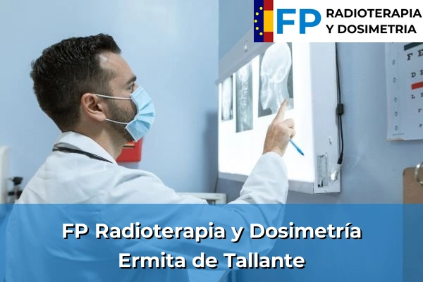 FP Radioterapia y Dosimetría en Ermita de Tallante