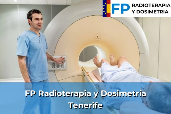 FP Radioterapia y Dosimetría | Requisitos, Becas 46 FP Radioterapia y Dosimetría en Tenerife